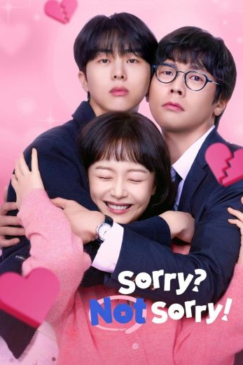 مسلسل آسفة ولكنني لست آسفة Sorry Not Sorry الحلقة 11 مترجمة